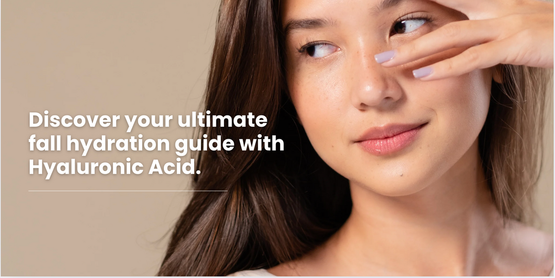 Fall Dew & Deep Hydration: The Role of Hyaluronic Acid in Autumn Skin Care