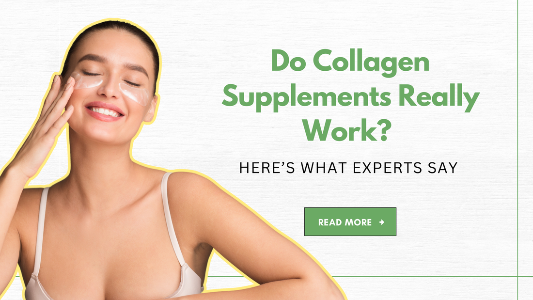 Do Collagen Supplements Really Work? Here’s What Experts Say